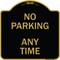 Signmission Designer Series-No Parking Anytime, Black & Gold Heavy-Gauge Aluminum, 18" x 18", BG-1818-9965 A-DES-BG-1818-9965 - alternate 1